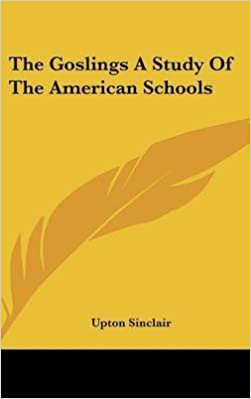 The Goslings: A Study of the American Schools
